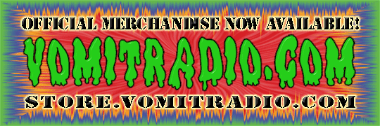STORE.VOMITRADIO.COM - Official VomitRadio Merchandise